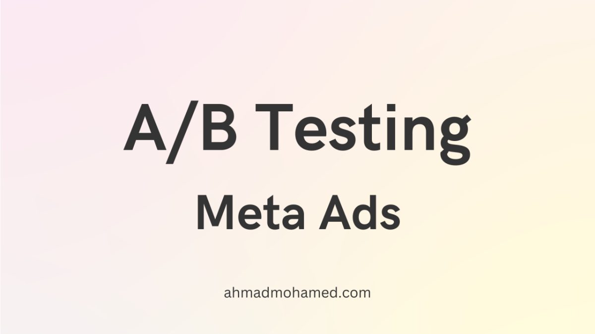 Meta Reklamlarında A/B Testi Yapmanın Püf Noktaları