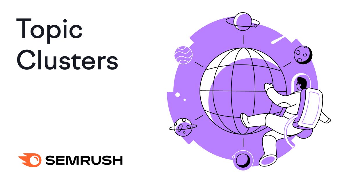 Topic Clusters (Konu Kümeleri) Stratejisi